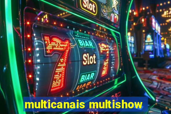 multicanais multishow